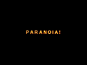 Paranoia!